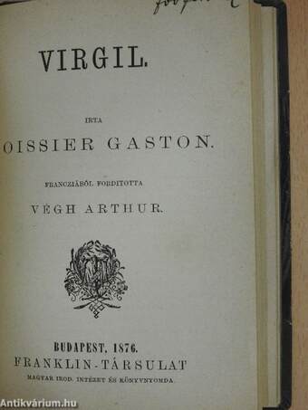 Tibullus elégiái/Ovidius verseiből/Ajas/Agricola élete/Horatius/Virgil