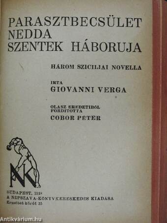 A vörös korcsma/A kormányzó/Parasztbecsület/Nedda/Szentek háborúja