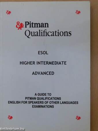 Pitman Qualifications ESOL - Higher Intermediate, Advanced