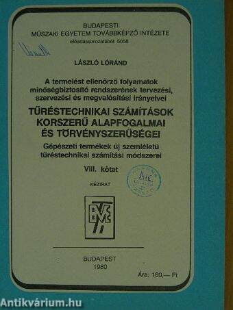 Tűréstechnikai számítások korszerű alapfogalmai és törvényszerűségei