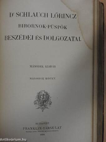 Dr. Schlauch Lőrincz bibornok-püspök beszédei és dolgozatai I-II.