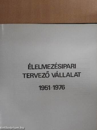 Élelmezésipari Tervező Vállalat 1951-1976