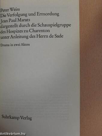 Die Verfolgung und Ermordung Jean Paul Marats dargestellt durch die Schauspielgruppe des Hospizes zu Charenton unter Anleitung des Herrn de Sade