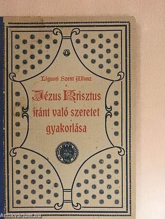 A Jézus Krisztus iránt való szeretet gyakorlása