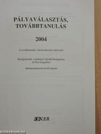 Pályaválasztás, továbbtanulás 2004