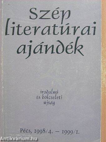 Szép Literatúrai Ajándék 1998/4.-1999/1.
