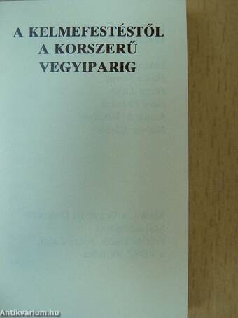 A kelmefestéstől a korszerű vegyiparig (minikönyv)