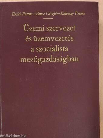 Üzemi szervezet és üzemvezetés a szocialista mezőgazdaságban