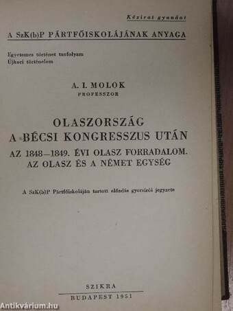 Németország és Ausztria 1815-1847-ben/Marx és Engels. A tudományos szocializmus keletkezése/Az 1848-as forradalom Németországban és az osztrák császárságban/Olaszország a bécsi kongresszus után/Ausztria-Magyarország 1870-1914 között