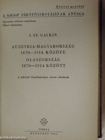 Németország és Ausztria 1815-1847-ben/Marx és Engels. A tudományos szocializmus keletkezése/Az 1848-as forradalom Németországban és az osztrák császárságban/Olaszország a bécsi kongresszus után/Ausztria-Magyarország 1870-1914 között