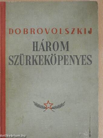 Három szürkeköpenyes