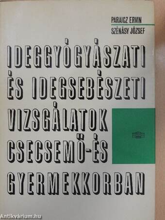 Ideggyógyászati és idegsebészeti vizsgálatok csecsemő- és gyermekkorban