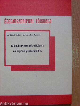 Élelmiszeripari mikrobiológia és higiénia gyakorlatok II.