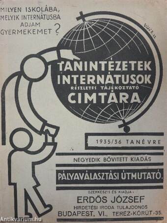 Tanintézetek, internátusok részletes tájékoztató cimtára 1935/36 tanévre