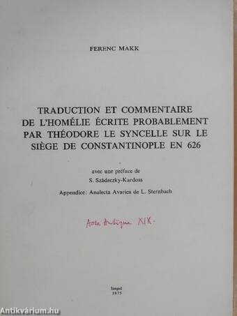 Traduction et commentaire de l'homélie écrite probablement par Théodore le Syncelle sur le siége de Contsantinople en 626 (dedikált példány)
