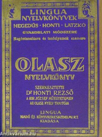 Olasz nyelvkönyv magántanulásra és tanfolyamok számára/Kulcs Dr. Honti Rezső olasz nyelvkönyvéhez