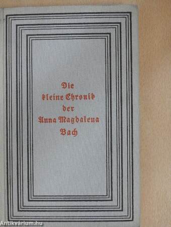 Die kleine Chronik der Anna Magdalena Bach (gótbetűs)