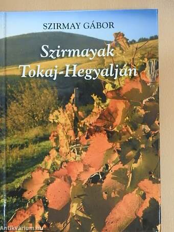 Szirmayak Tokaj-Hegyalján