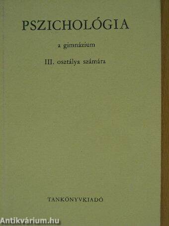 Pszichológia a gimnázium III. osztálya számára