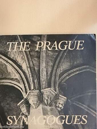 The Prague Synagogues in Paintings, Engravings and Old Photographs