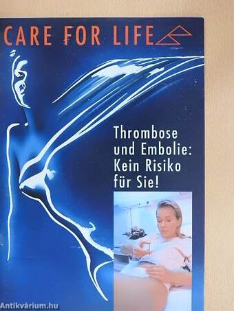 Thrombose und Embolie: Kein Risiko für Sie!