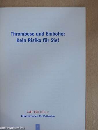 Thrombose und Embolie: Kein Risiko für Sie!