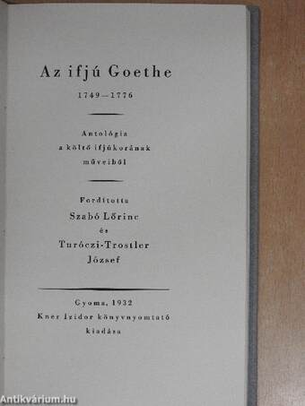 Az ifjú Goethe 1749-1776/A férfi Goethe 1777-1800/Az öreg Goethe 1801-1832