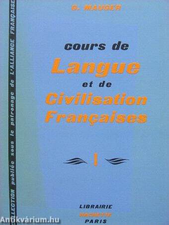 Cours de Langue et de Civilisation Francaises I.