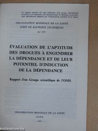 Évaluation de l'aptitude des drogues á engendrer la dépendance et de leur potentiel d'induction de la dépendance