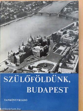 Szülőföldünk, Budapest