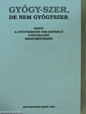 Gyógy-szer, de nem gyógyszer