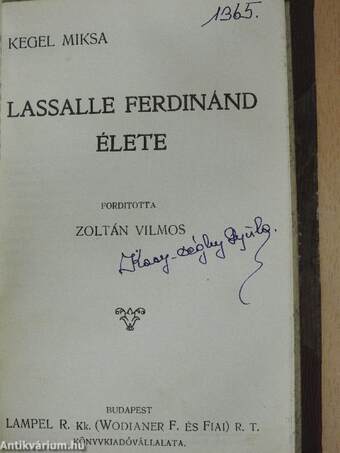 Munkácsy Mihály/Jókai Mór emlékezete/Gróf Batthyány Lajos élete/Lassalle Ferdinánd élete/Kossuth Lajos élete/Tolsztoj élete/Irói Arczképek I.