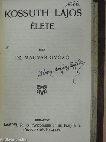 Munkácsy Mihály/Jókai Mór emlékezete/Gróf Batthyány Lajos élete/Lassalle Ferdinánd élete/Kossuth Lajos élete/Tolsztoj élete/Irói Arczképek I.