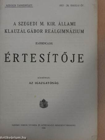 A Szegedi M. Kir. Állami Klauzál Gábor Reálgimnázium harmincadik értesítője