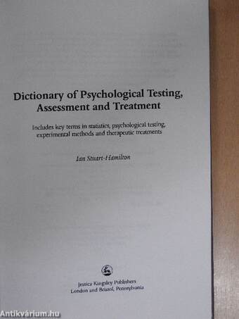 Dictionary of Psychological Testing, Assessment and Treatment