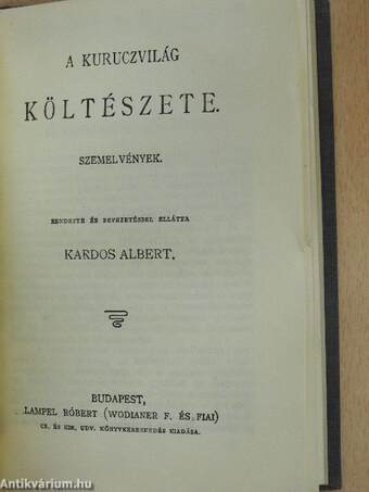 Mikes Kelemen válogatott törökországi levelei/Balassa Bálint válogatott költeményei/A kuruczvilág költészete