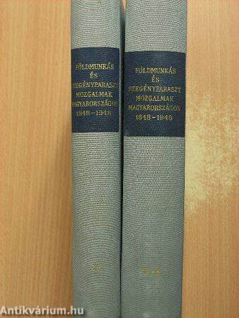 Földmunkás és szegényparaszt mozgalmak Magyarországon 1848-1948 I-II.