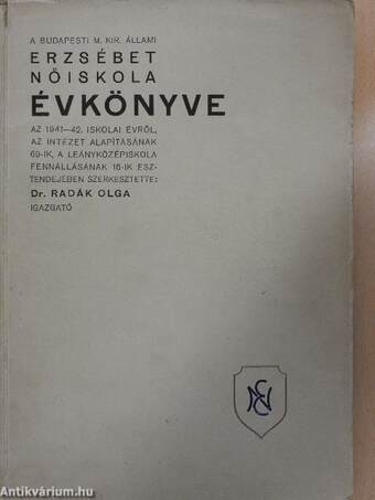 A Budapesti M. Kir. Állami Erzsébet-Nőiskola leánygimnázium évkönyve az 1941-42. iskolai évről