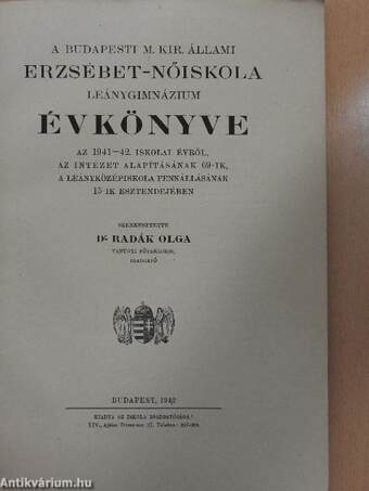 A Budapesti M. Kir. Állami Erzsébet-Nőiskola leánygimnázium évkönyve az 1941-42. iskolai évről