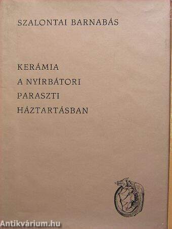 Kerámia a nyírbátori paraszti háztartásban