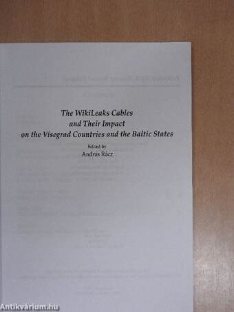 The Wikileaks Cables and Their Impact on the Visegrad Countries and the Baltic States