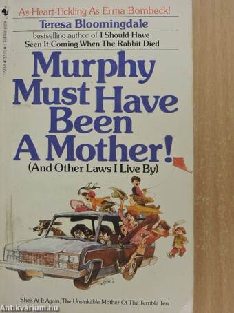 Murphy Must Have Been a Mother!