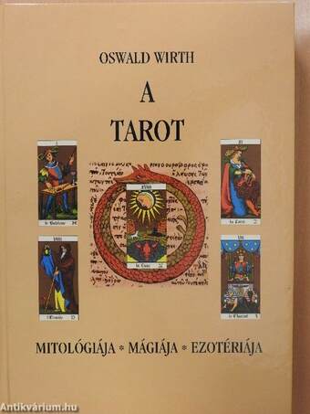 A tarot mitológiája-mágiája-ezotériája