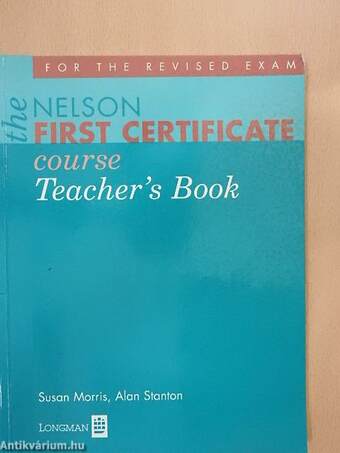 The Nelson First Certificate course - Teacher's Book