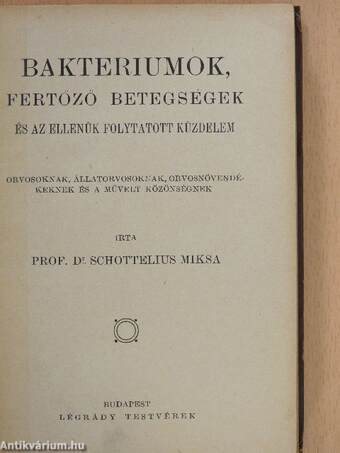 Bakteriumok, fertőző betegségek és az ellenük folytatott küzdelem