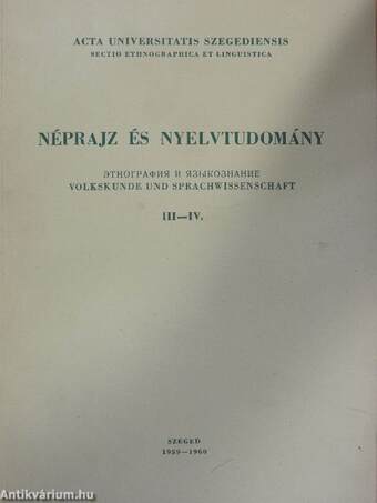 Néprajz és nyelvtudomány III-IV.