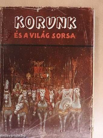 Korunk és a világ sorsa