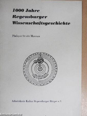 1000 Jahre Regensburger Wissenschaftsgeschichte