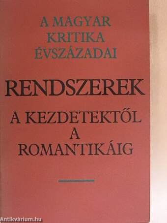 Rendszerek a kezdetektől a romantikáig/Irányok: romantika, népiesség, pozitivizmus I-III.