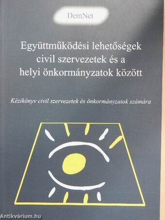 Együttműködési lehetőségek civil szervezetek és a helyi önkormányzatok között